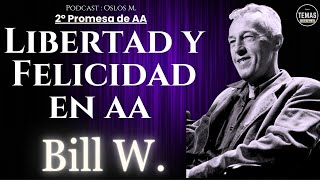 2º Promesa de AA  Libertad y Felicidad VERDADERA  Las 12 Promesas de AA [upl. by Stevens]