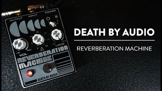 Riff And Run Death By Audio Reverberation Machine Reverb Demo [upl. by Icrad]