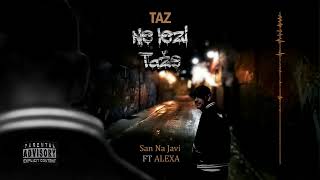 Taz ft Alexa  San na javi [upl. by Atalante]