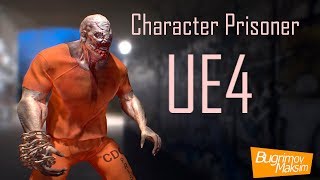 Character Prisoner UE4 [upl. by Cacia187]