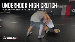 Underhook to a High Crotch  Purler Wrestling Academy Camps [upl. by Hearsh]