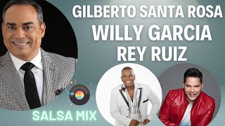 Salsa Mix Vol III 🎶 Gilberto Santa Rosa  Willy García  Rey Ruiz  Otros  Sus mejores canciones [upl. by Aiouqes43]