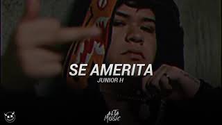 LETRA Se Amerita  Junior H [upl. by Divadleahcim]