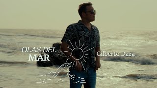 Gilberto Daza  Olas del Mar Video Oficial [upl. by Aneehsar]