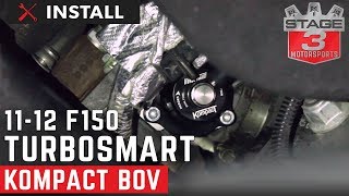 20112012 Ford F150 Ecoboost TurboSmart Kompact Blow Off Valve Install [upl. by Ilrebmyk]