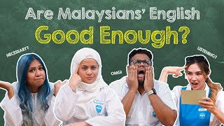 Are Malaysians English Up To Standard [upl. by Jamil90]