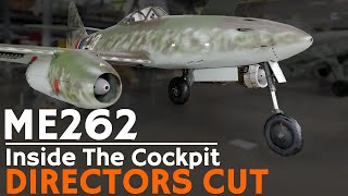 Inside The Cockpit  Messerschmitt Me 262 DIRECTORS CUT [upl. by Cyma]