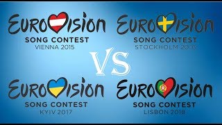 Eurovision 2015 vs 2016 vs 2017 vs 2018 The battle [upl. by Ulland8]