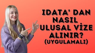 Idata dan Nasıl Ulusal Vize Alınır ulusal vize nasıl alınır [upl. by Kelam275]