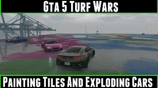 Gta 5 Turf Wars Painting Tiles And Exploding Cars [upl. by Sorcim825]