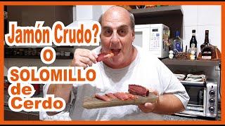 SOLOMILLO DE CERDO Curado en sal o Jamón Crudo [upl. by Debee]