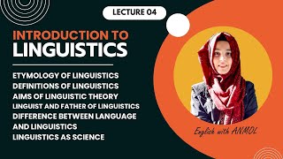 INTRODUCTION TO LINGUISTICS   LESSON 04  English with Anmol [upl. by Aneekal]