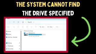 How to Fix The system cannot find the drive specified Error on Windows 11 [upl. by Sauer239]