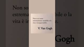 letteratura citazioni frasi poesia massime vangogh [upl. by Varipapa]