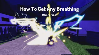 How To Get Any Breathing  Wisteria 2 [upl. by Arraek]