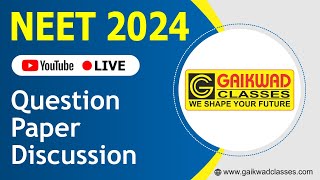 NEET 2024 Detailed Paper Discussion  NEET 2024 Answer Key  Gaikwad classes [upl. by Gen]