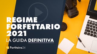 REGIME FORFETTARIO 2021  la guida definitiva [upl. by Apps966]