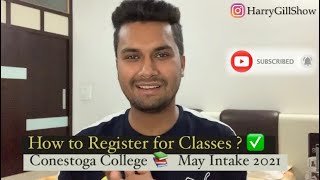 How to Register for classes 2021  Conestoga College online registration  May intake 2021 [upl. by Aibos120]