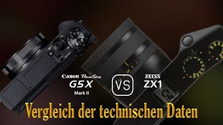 Canon PowerShot G5 X Mark II vs Zeiss ZX1 Ein Vergleich der technischen Daten [upl. by Sigismondo]