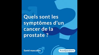 Quels sont les symptômes dun cancer de la prostate [upl. by Stacie]