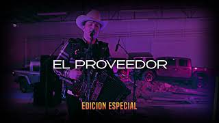 Edicion Especial  El Proveedor  Edicion Especial 2024 [upl. by Netsew128]