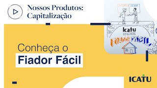 Título de Capitalização Fiador Fácil  Icatu Seguros [upl. by Rochell342]