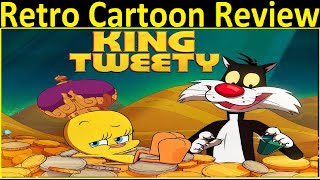 Retro Cartoon Review king Tweety [upl. by Mychal]