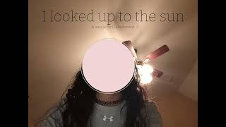 I looked up to the sun OFFICIAL AUDIO [upl. by Eeniffar]