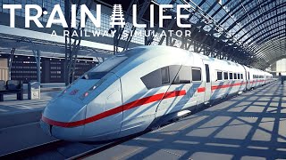 Living the Dream in Train Life A Realistic Railway Adventure [upl. by Ilyak]