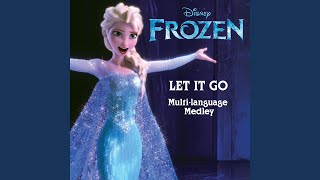 Let It Go From quotFrozenquot  Multi Language Medley [upl. by Goldfarb]