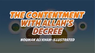 The Contentment with Allahs Decree  Nouman Ali Khan [upl. by Rodrich]