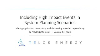 GPSTESIG Webinar Including High Impact Events in System Planning Scenarios [upl. by Mcmullan]