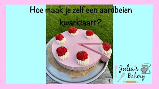 Hoe maak je zelf een aardbeien kwarktaart  Julia’s Bakery [upl. by Loar]