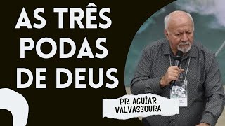 AS TRÊS PODAS DE DEUS I PR AGUIAR VALVASSOURA [upl. by Justen766]