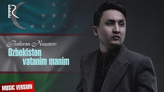 Bahrom Nazarov  Ozbekiston Vatanim manim AUDIO [upl. by Doraj]