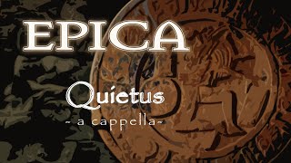 EPICA  Quietus a cappella [upl. by Hayman403]