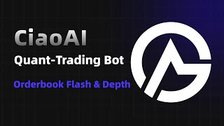 CiaoAI QuantTrading Bot Mastering Orderbook Flash and Depth Management 🚀 [upl. by Enehs412]