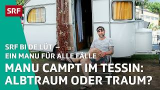 💼 Manu Burkart auf dem Campingplatz im Tessin  Ein Manu für alle Fälle 35 – SRF bi de Lüt  SRF [upl. by Chak]