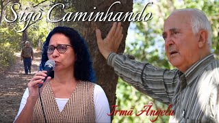 Sigo Caminhando  Irmã Ângela [upl. by Koy]