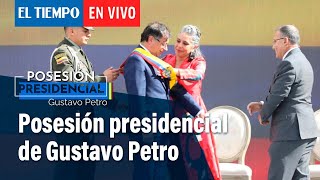 Posesión Presidencial de Gustavo Petro  El Tiempo [upl. by Camden]