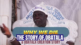 The Full Story of ObatalaObatala Creation Story in Yoruba Religion Narrated by Arole Obatala Agbaye [upl. by Kurth]