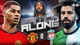 Manchester United vs Liverpool LIVE  FA Cup Watch Along and Highlights with RANTS [upl. by Irodim]