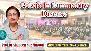 Pelvic inflammatory disease by ProfDr Shabeen Naz Masood at SIRM  Recurrent vaginal infections [upl. by Teleya]