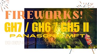 FireWorks 4K 30fps 10bit 422 Sample GH7 GH6 GH5 II GH5S GH5 [upl. by Dymoke]