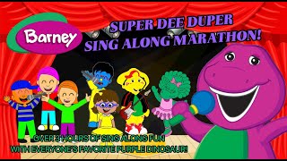 Barney Super Dee Duper Sing Along Marathon [upl. by Nolita]