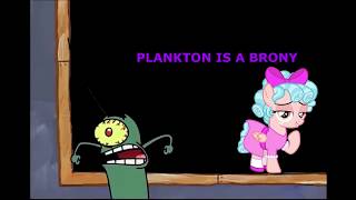 Plankton Is A Brony [upl. by Atteynot791]