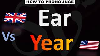 How to Pronounce EAR Vs YEAR CORRECTLY [upl. by Philan86]