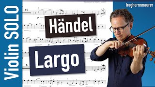 Händel Largo  Violin SOLO  Violin Sheet Music  Piano Accompaniment  Different Tempi [upl. by Bridwell]