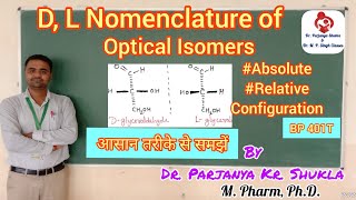 D L Nomenclature of Optical Isomers  Relative and Absolute Configuration  BP 401T [upl. by Ring644]