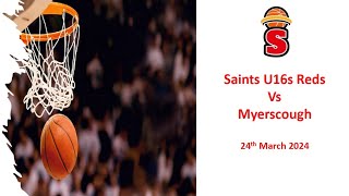 Saints U16s Reds Vs Myerscough NWII Conference 240324 [upl. by Rebane]